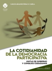 La cotidianidad de la democracia participativa (Alternativas al desarrollo)