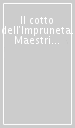 Il cotto dell Impruneta. Maestri del Rinascimento e le fornaci di oggi. Catalogo della mostra (Impruneta, 21 settembre 2008-22 marzo 2009)