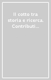 Il cotto tra storia e ricerca. Contributi allo studio. Atti del Convegno (Ferrara, 28 settembre 1995)