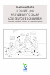 Il counselling nell intervento di cura con i genitori e con i bambini