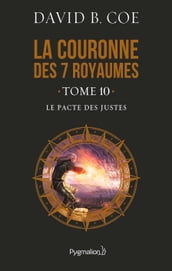 La couronne des 7 royaumes (Tome 10) - Le Pacte des justes