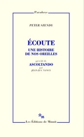 Écoute. Une histoire de nos oreilles