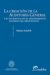 La creación de la Auditoría General de la Nación y su incidencia en el mejoramiento del control externo del presupuesto