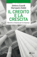 Il credito e la crescita. Banche e finanza per le imprese