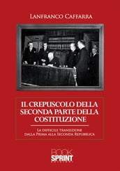 Il crepuscolo della seconda parte della Costituzione