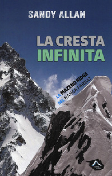 La cresta infinita. La Mazeno Ridge del Nanga Parbat - Sandy Allan