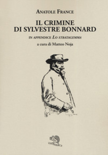 Il crimine di Sylvestre Bonnard - Anatole France