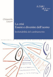 La crisi. Essere e divenire dell