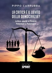 La critica è il lievito della democrazia?