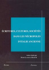 Écritures, cultures, sociétés dans les nécropoles d Italie ancienne