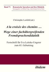 A la croisée des chemins Wege einer fachübergreifenden Fremdsprachendidaktik