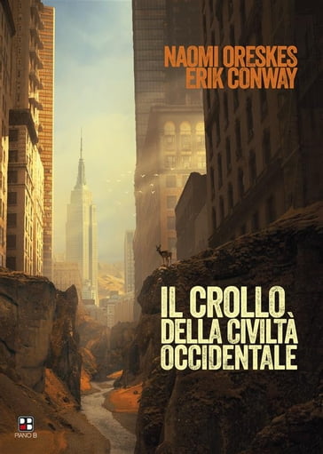 Il crollo della civiltà occidentale - Erik Conway - Naomi Oreskes