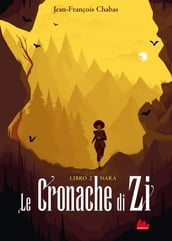 Le cronache di Zi. Libro 2 Nara