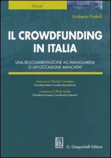 Il crowdfunding in Italia. Una regolamentazione all'avanguardia o un'occasione mancata? - Umberto Piattelli