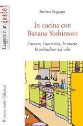 In cucina con Banana Yoshimoto. L