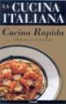 La cucina italiana. Cucina rapida