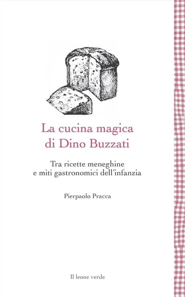 La cucina magica di Dino Buzzati - Pierpaolo Pracca