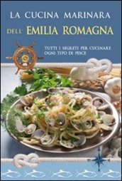 La cucina marinara dell Emilia Romagna