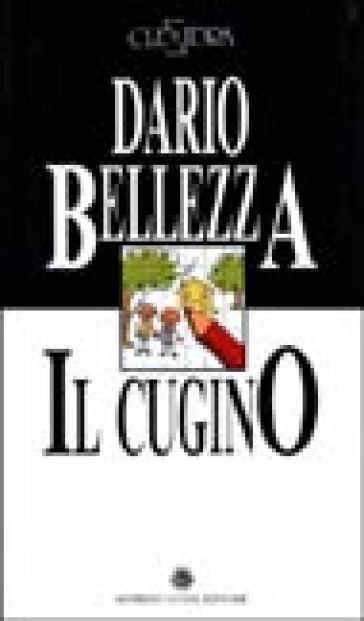 Il cugino-L'anello del capitano - Dario Bellezza - Luigi Reina