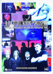 Il culto dell albero porcospino. Storia, sproloqui e ricordi dei Porcupine Tree