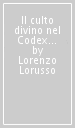 Il culto divino nel Codex canonum Ecclesiarum orientalium. Commento ai singoli canoni