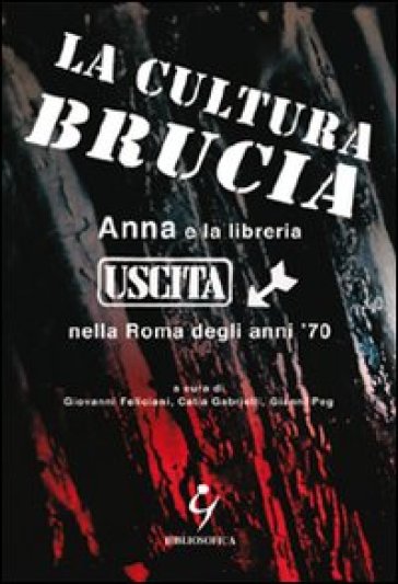 La cultura brucia. Anna e la libreria uscita nella Roma degli anni '70