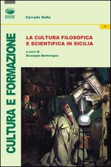 La cultura filosofica e scientifica in Sicilia - Corrado Dollo