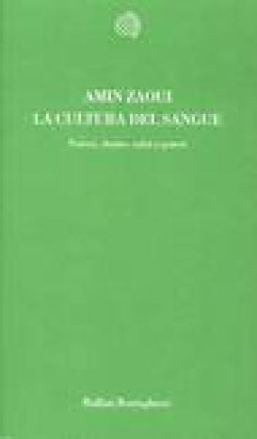 La cultura del sangue. Fatwa, donne, tabù e potere - Amin Zaoui