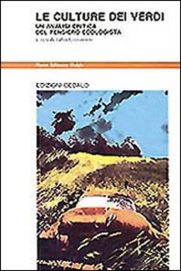 Le culture dei verdi. Un'analisi critica del pensiero ecologista - Fabio Giovannini