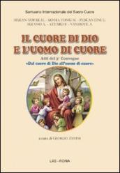 Il cuore di Dio e l uomo di cuore. Atti del 3° Convegno «Dal cuore di Dio all uomo di cuore»