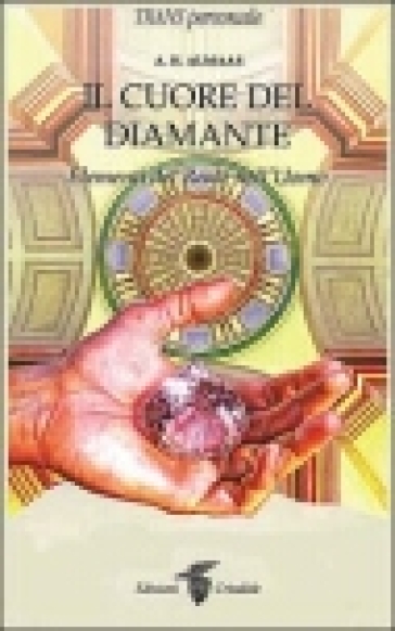 Il cuore del diamante. Elementi del reale nell'uomo - A. H. Almaas