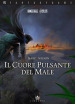 Il cuore pulsante del male. Dangerous Worlds. Ediz. illustrata. Vol. 1