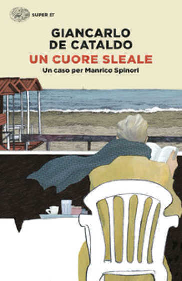 Un cuore sleale. Un caso per Manrico Spinori - Giancarlo De Cataldo