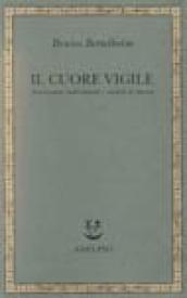 Il cuore vigile. Autonomia individuale e società di massa