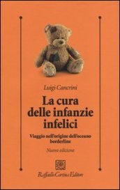 La cura delle infanzie infelici. Viaggio nell