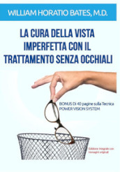 La cura della vista imperfetta con il trattamento senza occhiali