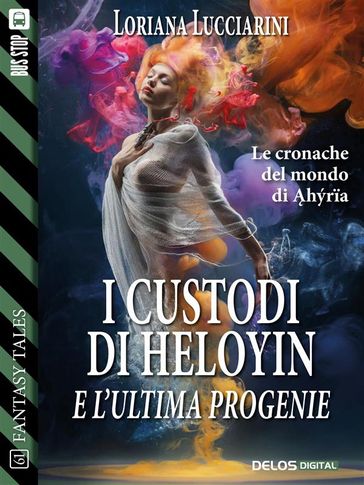 I custodi di Heloyin e l'ultima progenie - Loriana Lucciarini