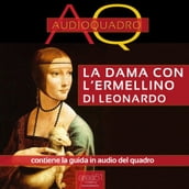 La dama con l ermellino di Leonardo Da Vinci. Audioquadro