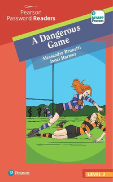 A dangerous game. Con e-book. Con espansione online - Alessandra Brunetti - Janet Harmer