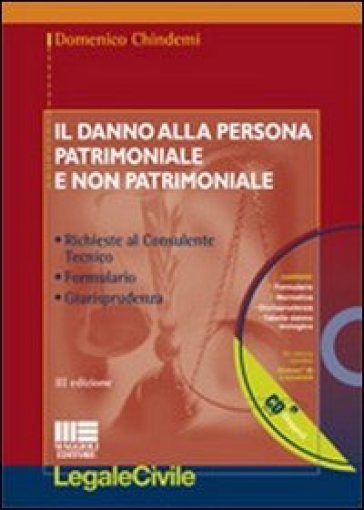 Il danno alla persona patrimoniale e non patrimoniale. Con CD-ROM - Domenico Chindemi