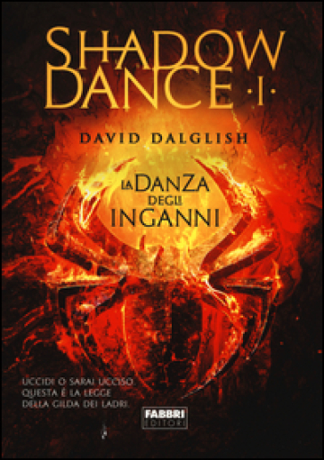 La danza degli inganni. Shadowdance. 1. - David Dalglish