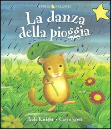 La danza della pioggia. Ediz. illustrata - Paula Knight - Gavin Scott