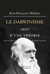 Le darwinisme, envers d une théorie