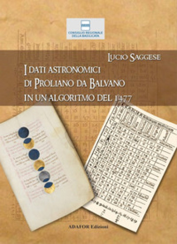 I dati astronomici di Proliano da Balvano in un algoritmo del 1477 - Lucio Saggese