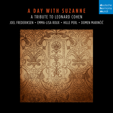 A day with suzanne a tribute to leonard - Joel Frederiksen