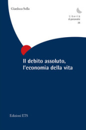 Il debito assoluto, l economia della vita