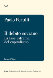 Il debito sovrano. La fase estrema del capitalismo