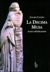 La decima musa. Scritti sull educazione