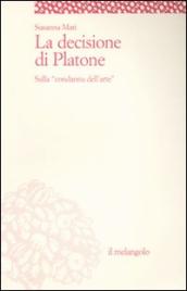 La decisione di Platone. Sulla «condanna dell