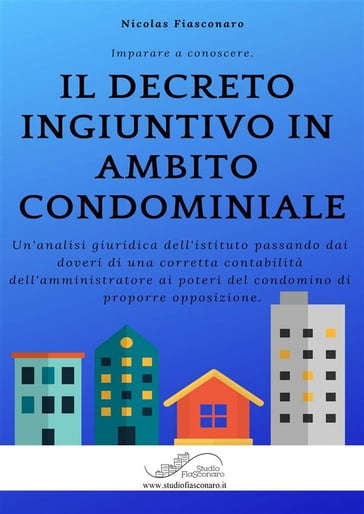 Il decreto ingiuntivo in ambito condominiale - Nicolas Fiasconaro